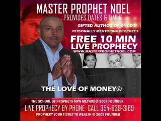 THE LOVE OF MONEY by Master Prophet Noel