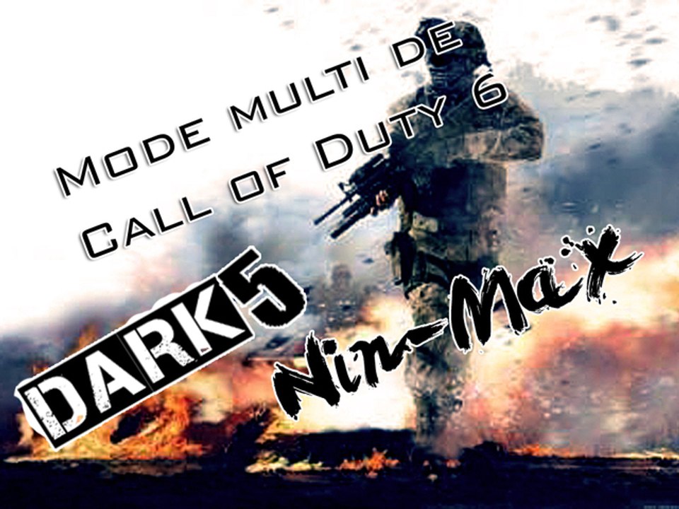 Vidéo détente : Mode Multi de CoD 6 avec Dark 5