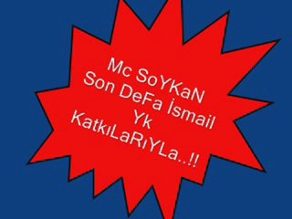 Mc SoYKaN (PowerkoLik) (İsmail Yk) - Son DeFa