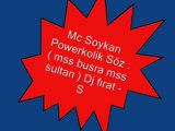 Mc Soykan(powerkolik)&Dj Fırat - Sensiz KaLDıM