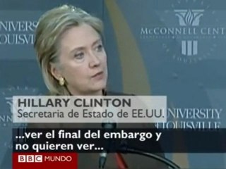 Hillary Clinton: 'Los Castro no quieren el fin del embargo'
