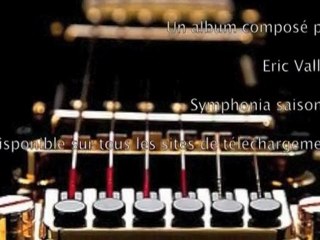 Rock progressif Eric Valley symphonia saison 1