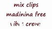 MADININA FREE VIBES CREW - video mix(selecta by fast style)