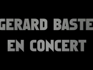 Gerard Baste en concert