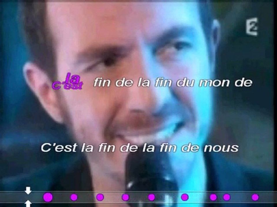 la fin du monde de calogero pour chanter  MONTAGE KARAOKE