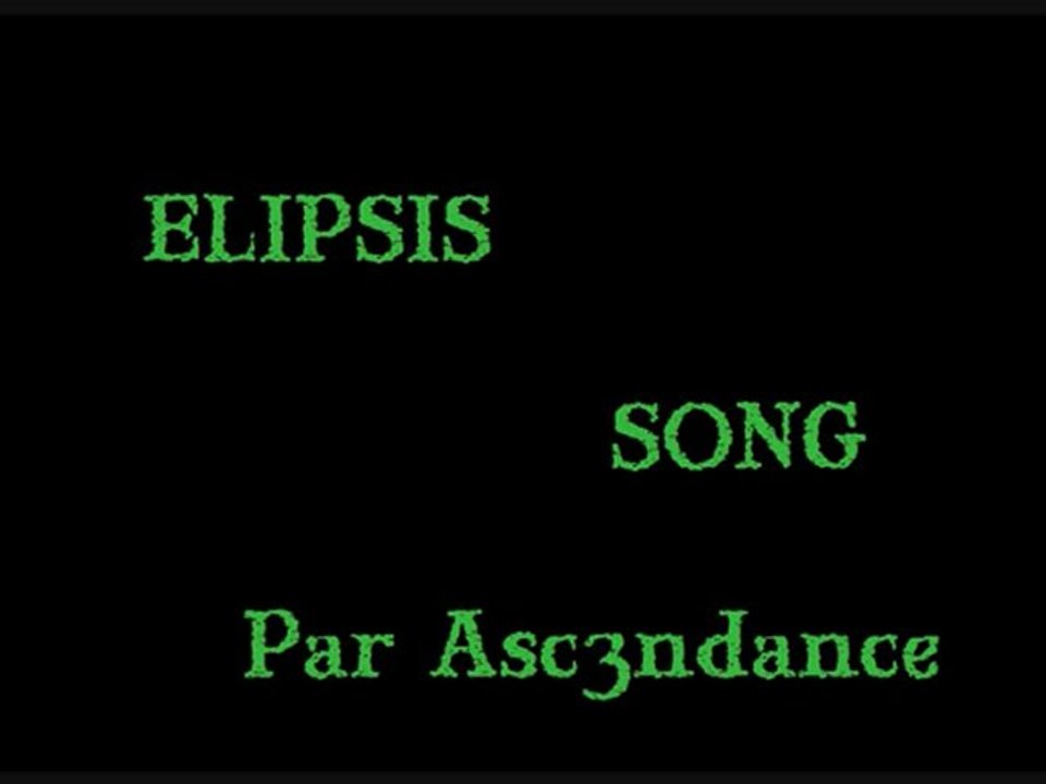 Elipsis Song 3 By Asc3ndance (dernier-final)
