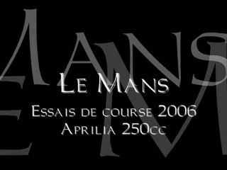 Le Mans 2006 Aprilia 250cc 2