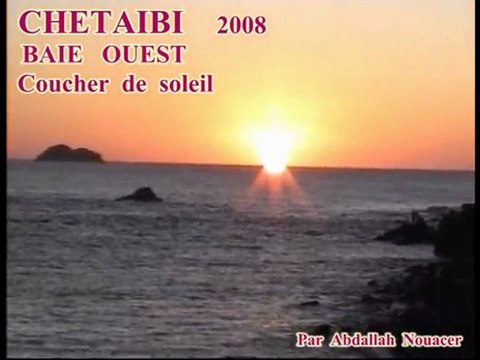 CHETAIBI NOSTALGIE ( Coucher de soleil Baie Ouest )