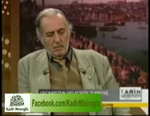 Kadir Mısıroğlu - Türkiye'nin ve İslam Alemi'nin Gidişatı -3