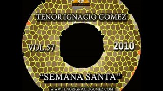 Tenor Ignacio Gomez – A Dios Sea La Gloria