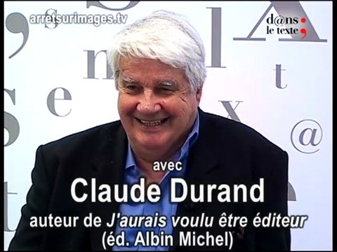 Claude Durand fait sa fête à l'édition, d@ns le texte