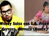 Wendy Sulca con S.A. Finest - Cerveza Cerveza (Remix)