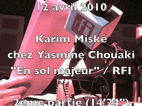 En Sol majeur Karim Miské, Yasmine Chouaki (2/3)