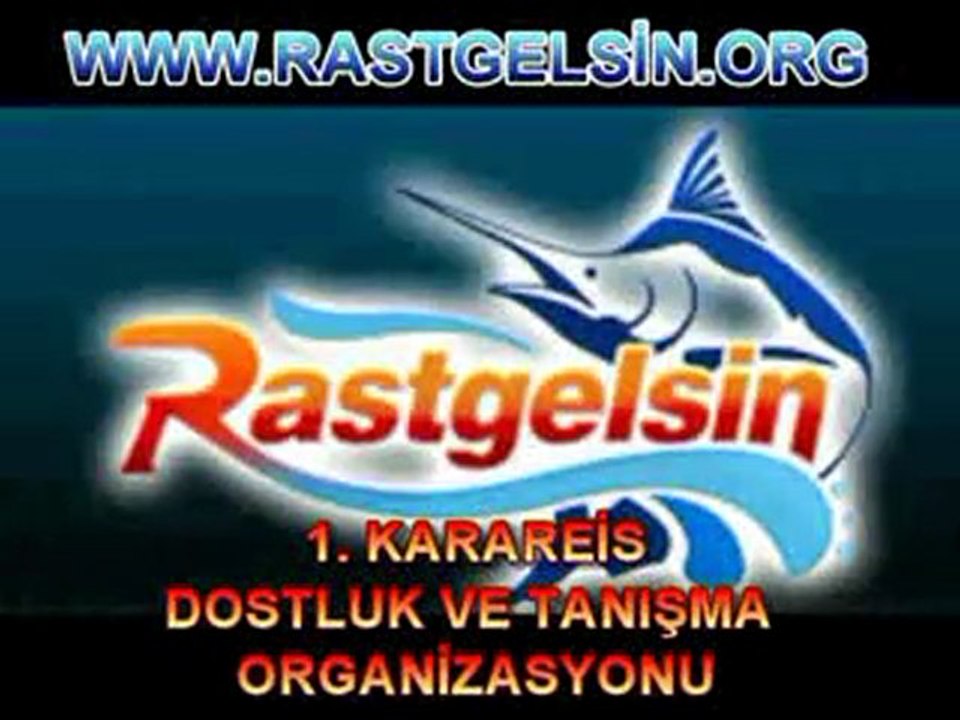 1. KARAREİS DOSTLUK VE TANIŞMA ORG.