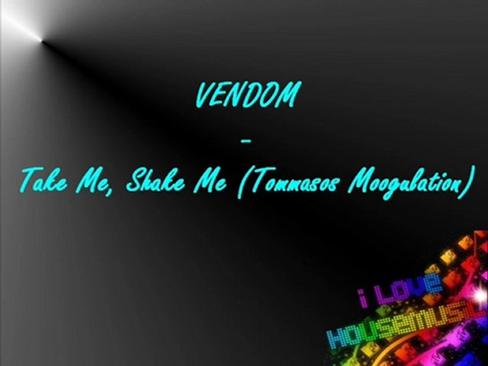 Vendom - Take me shake me