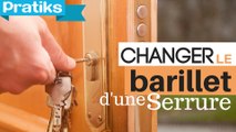 Comment changer un Barillet de serrure ou cylindre de porte