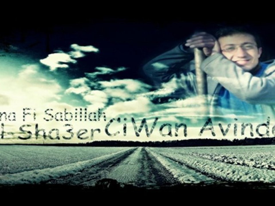 El-Sha3er CiWan Avindar - Ana Fi Sabillah / الشاعر جوان افين