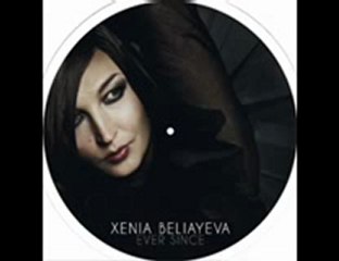 xenia beliayeva . ever since [STRIKE111]