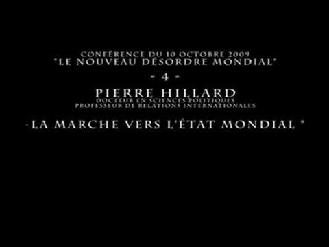 La marche vers l'etat Mondial par Pierre Hillard 1/6