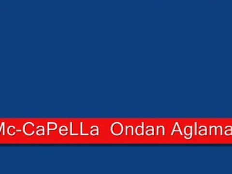 Mc-LiDeRR Ft Mc-CaPeLLa Ondan Aglamam Ondan 2010