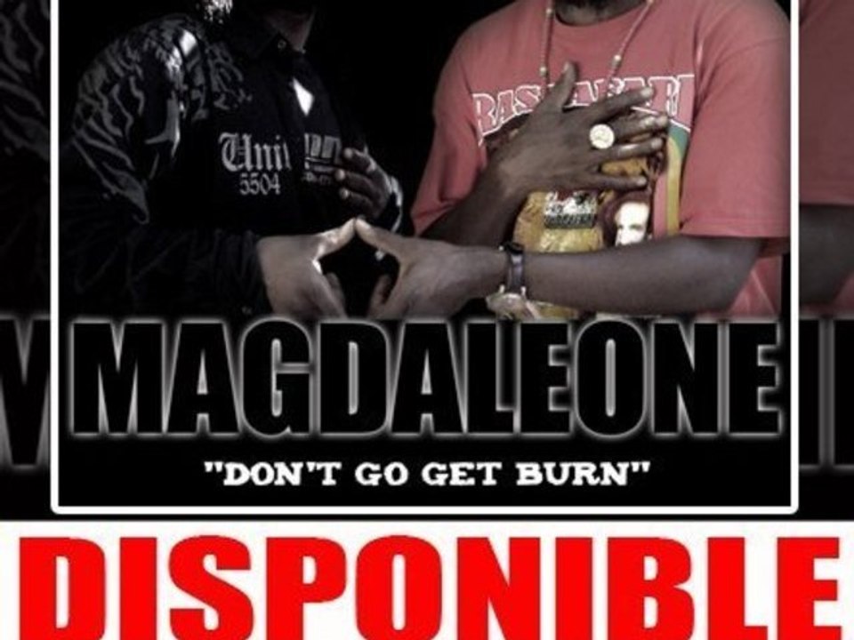 MAGDALEONE Feat.CAPLETON "Don't go get burn" (Bande annonce)