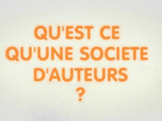 Qu'est ce qu'une société d'auteurs?
