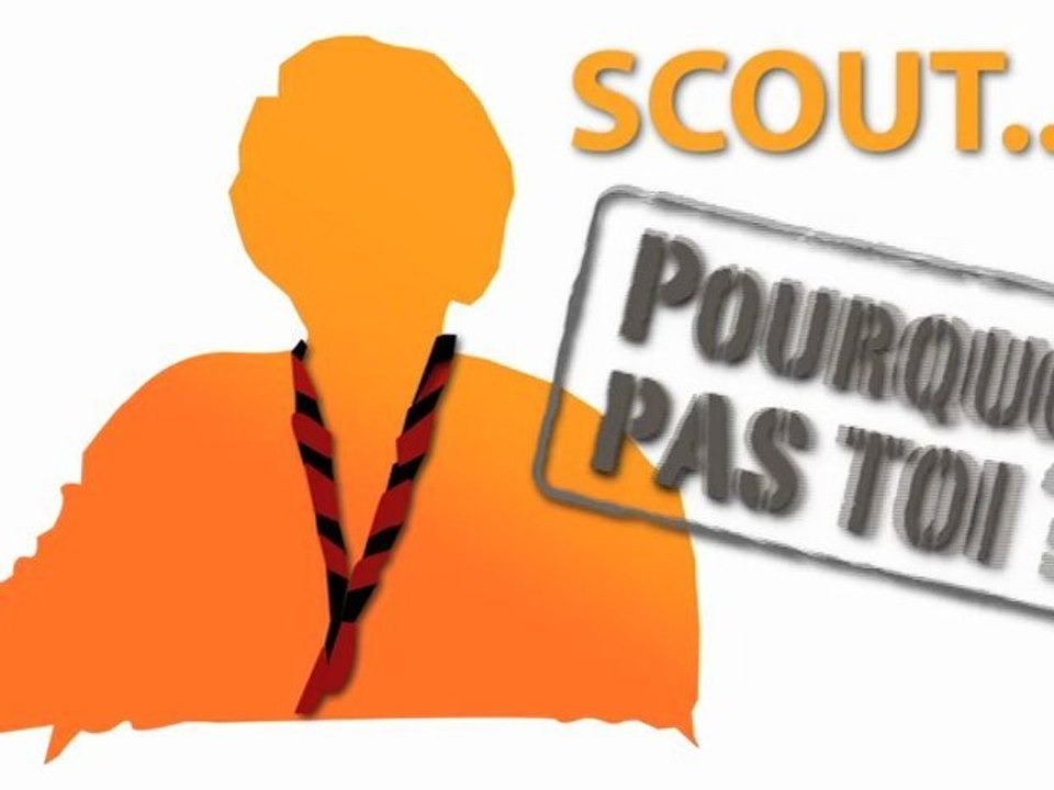 Scout...Pourquoi pas toi ? - Devenir force de proposition