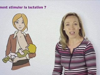 Comment stimuler la lactation ?