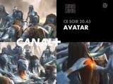 Bande annonce AVATAR Canal 