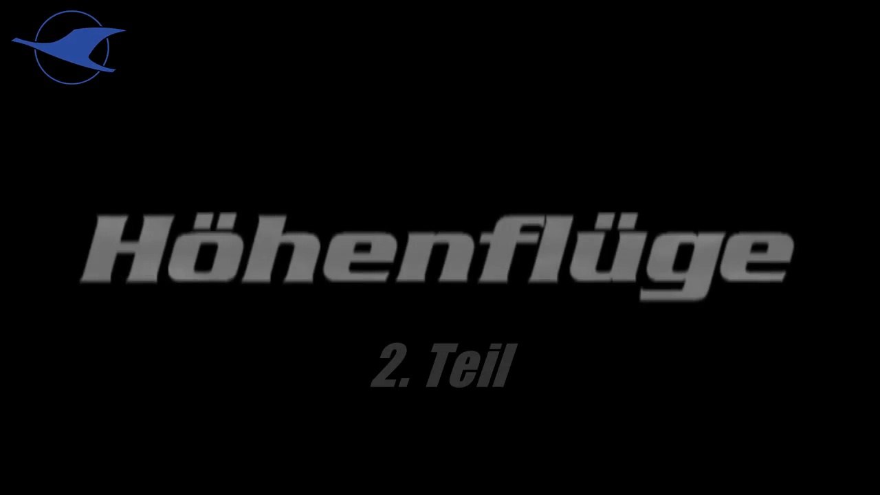 DAeC-Spielfilm Höhenflüge (2. Teil)