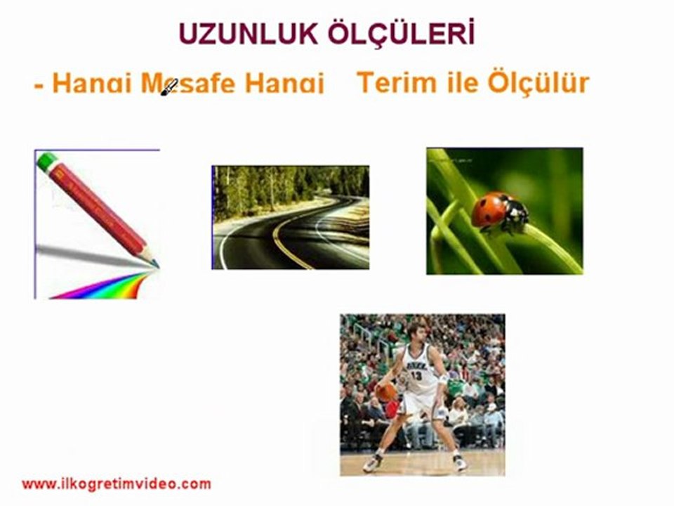 UZUNLUK ÖLÇÜLERİ(www.ilkogretimvideo.com)