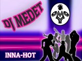 INNA - HOT Remix (DJ MEDET)