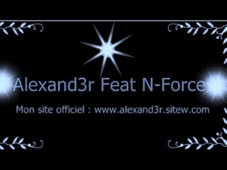 Alexand3r feat N-Force-All my life (Official music remix)