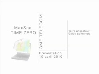Extrait de la présentation MaxSea time zero du 10 avril 2010
