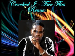 Fire Flies Remix (Freestyle) - Crooked I