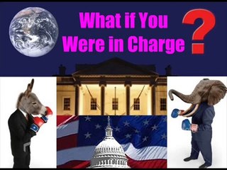 WHAT IF YOU WERE IN CHARGE? ~ www.RichardAberdeen.com