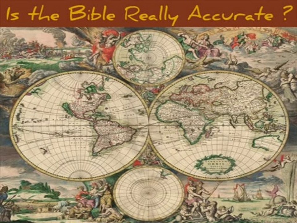 IS THE BIBLE REALLY ACCURATE?