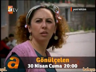 Gönülçelen 10.Bölüm Fragmanı 30 Nisan 2010
