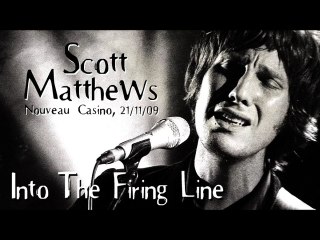 Scott Matthews - Into The Firing Line