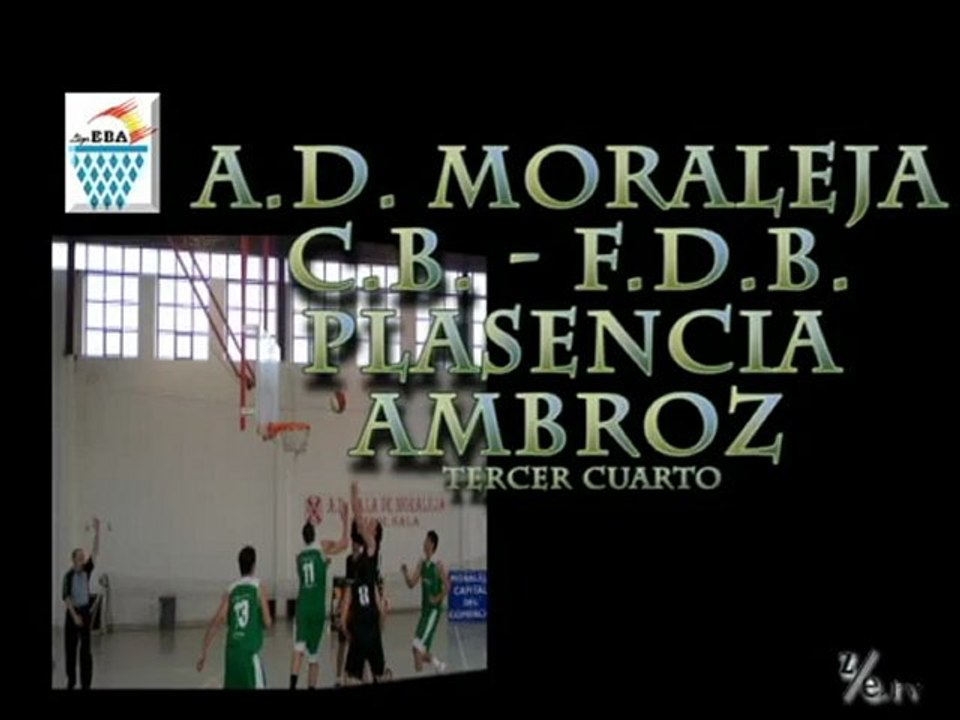 A.D.MORALEJA C.B.- F.D.B. PLASENCIA 3º cuarto