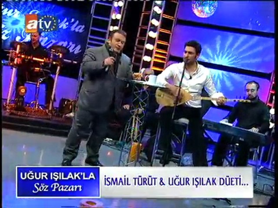 Düet Uğur Işılak& İsmail Türüt -Uğur Işılak'la Söz Pazarı