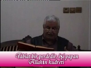 Tabiat bir perdedir, işi yapan Allahın kudreti