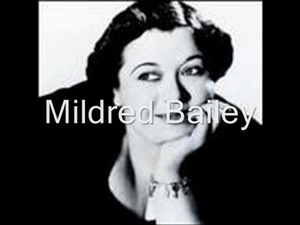 I'll Never Be The Same-Mildred Bailey