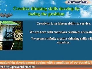 Passionate action generates a lot of creative thinking skill