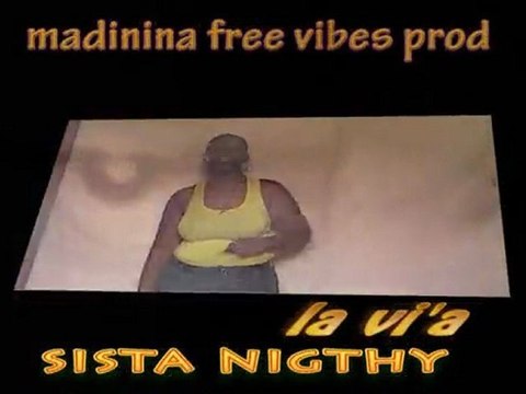 SISTA NIGTHY - la vi'a-(video clip madinina free vibes.