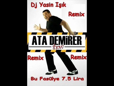 Ata Demirer Bu Fasülye 7.5 Lira 2010 Remix