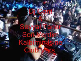 Dj Cont & Seyyal Taner - Son Verdim Kalbimin İşine Club Vers