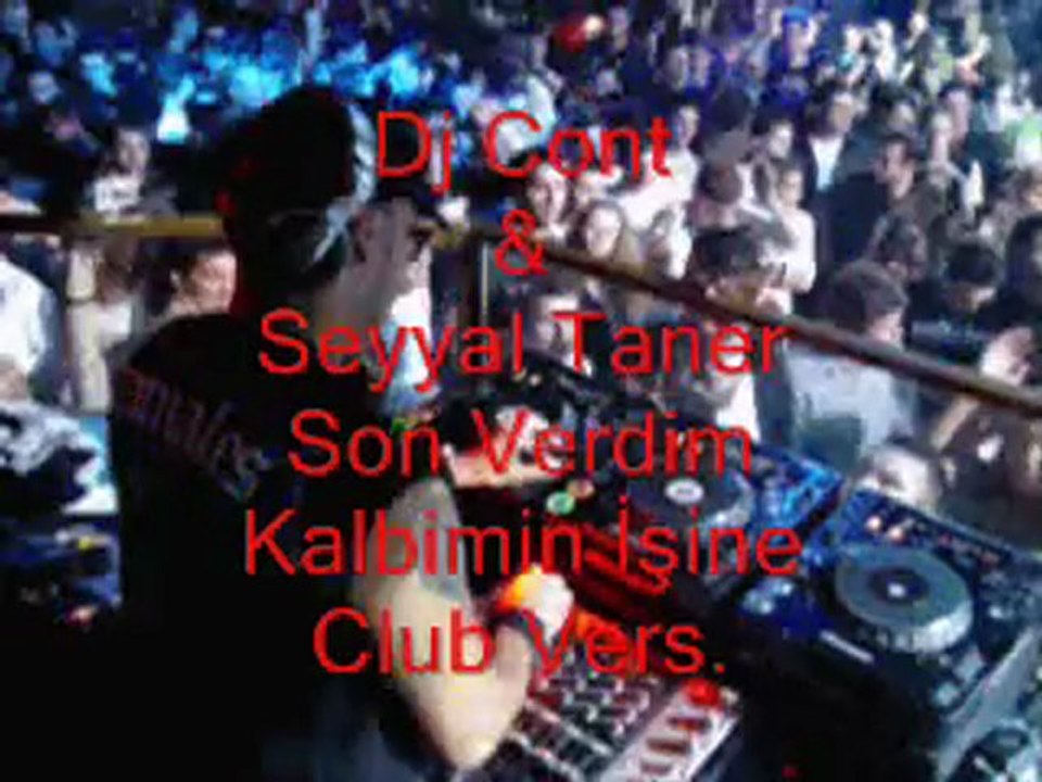 Dj Cont & Seyyal Taner - Son Verdim Kalbimin İşine Club Vers