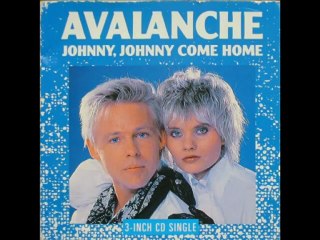 Avalanche - Johnny Johnny Come Home (Extended Version 1988)