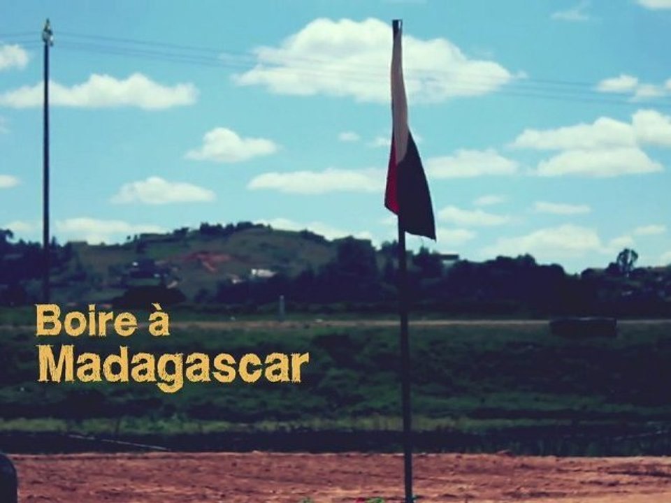 Boire à madagascar